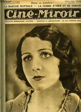 Ciné-miroir n° 206 - Arlette Marchal dans La femme d'hier et de demain, Ou je trouve mes interprètes par D.W. Griffith, La marche nuptiale, L'affaire ...