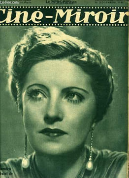 Ciné-miroir n° 559 - Marcelle Chantal, la belle vedette de Baccara, Noel, le cinéma et les jouets des petits enfants, La famille Pont-Biquet, Meg ...