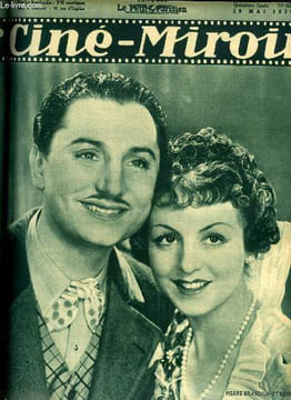 Ciné-miroir n° 582 - Pierre Brasseur et Renée St Cyr, dans un nouveau film de l'alliance Cinématographique Les pattes de mouche, Un acteur sympathique ...
