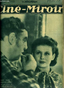 Ciné-miroir n° 644 - Harry Baur et Jacqueline Laurent dans une scène de Sarati le terrible, Un enthousiaste, Jean Pierre Aumont, Le roi et la ...