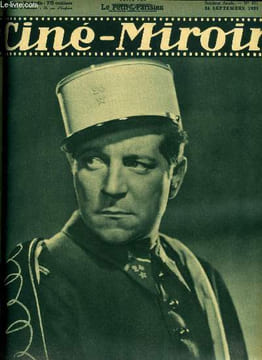 Ciné-miroir n° 651 - Jean Gabin dans Gueule d'amour, Marie Bell ou de la brune a la blonde, Double crime sur la ligne Maginot, Ces dames aux chapeaux ...