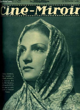 Ciné-miroir n° 672 - Vera Korène dans Tamara la Complaisante, Albert Préjean fait une brillante rentrée, Ramuntcho, La rentrée de Dolly Davis, Jean ...