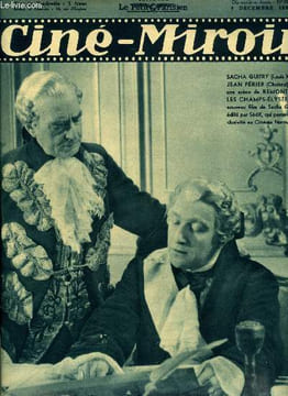 Ciné-miroir n° 714 - Sacha Guitry et Jean Périer dans une scène de Remontons les champs Elysées, D'Ultimatum au Héros de la Marne, ou les ...