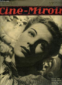 Ciné-miroir n° 736 - Marie Déa, une nouvelle vedette qui tourne aux cotés de Maurice Chevalier, Erich von Stroheim et Pierre Renoir dans Pièges, Raimu ...