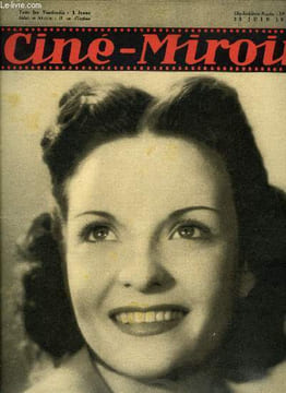 Ciné-miroir n° 742 - Madeleine Sologne, la jolie vedette du film de Jean de Limur, Le Père Lebonnard, Michèle Morgan artiste mystérieuse et jamais ...