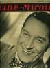 Ciné-miroir n° 808 - Maurice Chevalier est une des vedettes du nouveau film de René Clair Le Silence est d'or, Odette Joyeux ou l'ingénue perverse, La ...