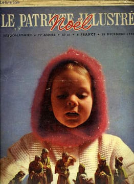 Le patriote illustré n° 51 - La Vierge Marie près d'Izmir, en Turquie, Le chateau d'Oydonk, joyau des rives de la lys, A l'enfant jésus, royaume des ...