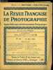 La revue française de photographie n° 132 - La perfection de l'épreuve photographique : comment y atteindre par B.T.J. Glover, Du choix et de l'emploi ...