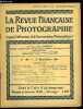 La revue française de photographie n° 138 - Le développement chronométré, Etude sur le procédé bromoil par G. Underberg, Du passé au présent par C. ...