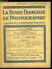 La revue française de photographie n° 139 - Etude sur le procédé bromoil par G. Underberg, Les trois lumières par G. Cromer, Le produit ...