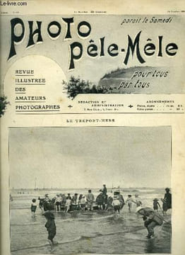 Photo pêle-mêle n° 68 + supplément - Le tréport-mers, les plaisirs de la plage, A la mer par Modal, Emploi de l'acide pcrique dans les révélateurs par ...