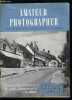 Amateur photographer n° 3340 - Leica Cameras in the U.S.A., What is pictorialism ? by Raymond P. Smith, Making up your own solutions by Dr G.P. Ellis, ...