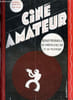 Cin&eacute; amateur n&deg; 3 - Comment trouver le bon diaphragme par Jacques Henri Robert, Le cin&eacute;ma d'amateur par Martin Lowy, Premi&egrave;re r&eacute;alisation par Ren&eacute; ...