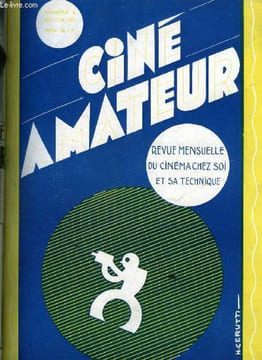Ciné amateur n° 4 - Un film d'amateur en 35 mm : le coffret d'argent par Henry Thiéry, Pourquoi et commet ? par Roy W. Winton, Eclairage du projecteur ...