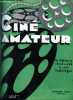Ciné amateur n° 9 - Le montage par P. Boyer, Voila le film en couleurs 9 mm 5 par Hugo Fleischer, Année nouvelle, résolutions nouvelles par X, Vers un ...