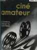 Ciné amateur n° 11 - Les attraits du cinéma d'amateurs par Jack Ferrand, Traitements correcteurs du film inversible par R.J. Garnotel, A propos du ...