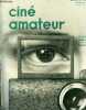 Ciné amateur n° 20 - Interprètes par J.H. Chambon, A propos de titres par G. Gronostayski, De la photo au cinéma par D. Buisset, Opinion d'amateur par ...