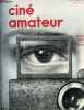 Ciné amateur n° 21 - Longs trop longs par P. Boyer, Attention au choix du scénario par D. Buisset, Utilisons par P. Monier, Cinéma pur par M. ...