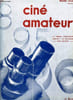 Cin&eacute; amateur n&deg; 34 - Du choix des angles aux valeurs par S. Guimard, Impressions sur les films &eacute;trangers du concours international par G. Acher et P. ...