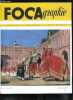 Focagraphie n° 10 - Les usines Foca ont créé le focascope, Pourquoi ont-elles été primées ?, C'est gentil un hippo !, Foca aux U.S.A., L'élaboration ...