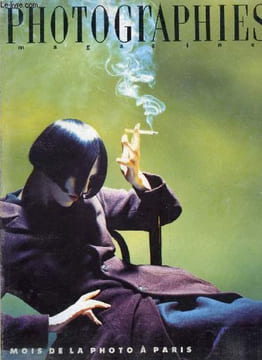 Photographies magazine n° 8 - Les 96 rendez vous avec l'image, Jean Luc Monterosso, commissaire général, Splendeurs et misères du corps, L'art de la ...