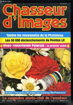 Chasseur d'images n° 47 - Les 50 000 déclencheurs de Pentax LX, Le dianet, ou comment transformer un projecteur en une visionneuse, L'essai concluant ...