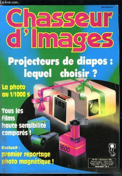 Chasseur d'images n° 88 - Test comparatif, tous les films super sensibles, La leçon de photo, la photo a toute vitesse, La pub décortiquée, Américan ...