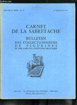 Carnet de la Sabretache n° 29 - Les ordres du royaume des Sédangs par le professeur G. Dillemann, Plastron et armement de parade de l'armée française ...