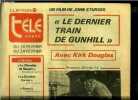 La dépêche - télé hebdo - Le dernier train de Gunhill avec Kirk Douglas, un film de John Sturges, Matt Morgan est un homme heureux qui vit tranquille ...