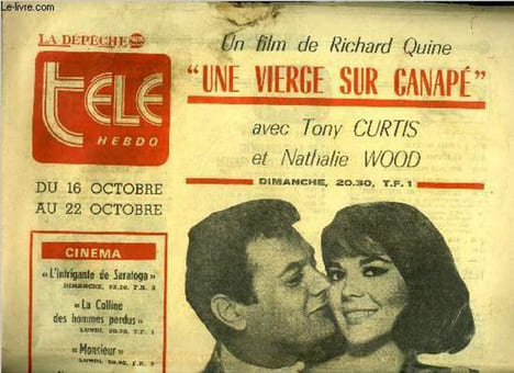La dépêche - télé hebdo - Une vierge sur canapé avec Tony Curtis et Nathalie Wood, un fim de Richard Quine : Un jeune journaliste sans scrupules donne ...