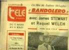 La dépêche - télé hebdo - Bandolero avec James Stewart et Raquel Welch, un film de Andrew McLaglen : En 1867, a Val Verde, des anciens compagnons du ...