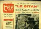 La dépêche - télé hebdo - Le gitan avec Alain Delon, un film de Jose Giovanni : Le gitan hait depuis son enfance la société qui condamne les siens aux ...