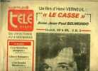 La dépêche - télé hebdo - Le casse avec Jean Paul Belmondo, un film d'Henri Verneuil : Trois hommes et une femme se retrouvent, un soir près d'une ...