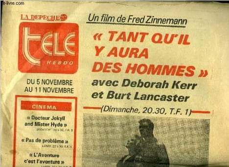 La dépêche - télé hebdo - Tant qu'il y aura des hommes avec Deborah Kerr et Burt Lancaster, un film de Fred Zinnemann : 1941, une caserne près de ...
