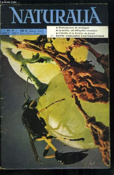 Naturalia n° 47 - La rose cochonnière par Dr L. Marceron, La seiche par M.L. Bauchot, Excursion au bord d'un étang par A. Codaccioni, Les abeilles et ...