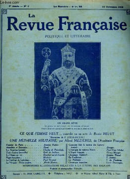 La revue française n° 6 - Ce que femme veut, comédie en un acte par Renée Relut, Une médaille militaire par Alfred Mezières, La nourrice par Charles ...