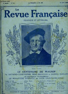 La revue française n° 34 - Le centenaire de Wagner par Raymond Charpentier, René Brancour et Gabriel Bernard, Le monastère d'Helfta par Lucie Félix ...
