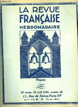 La revue française n° 16 - Mise au point par Antoine Redier, Littérature et peinture par Henri Bidou, Cloches de Paques par André M. de Poncheville, ...