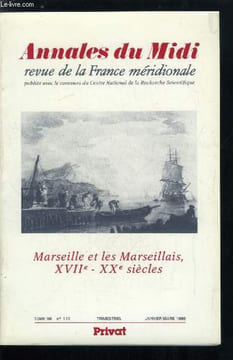 Annales du midi tome 98 n° 173 - Marseille et les marseillais, XVIIe-XXe siècle par B. Cousin et Ph. Joutard, L'agrandissement de Marseille ...