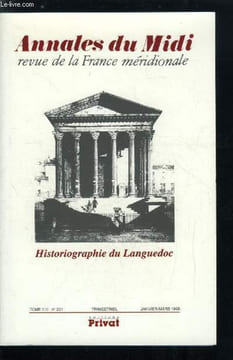 Annales du midi tome 110 n° 221 - L'histoire du Languedoc dans les dictionnaires et les encyclopédies (XVIIe-XXe siècles) par Pierre André Sigal, ...