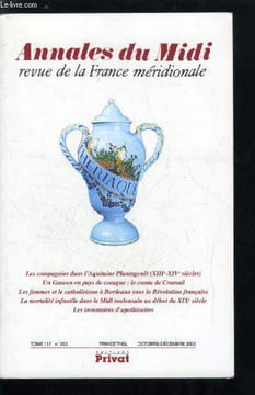 Annales du midi tome 117 n° 252 - La compagnie dans l'aquitaine Plantagenêt : essai sur une forme de solidarité (XIIIe-XIVe siècles) par Patrice ...