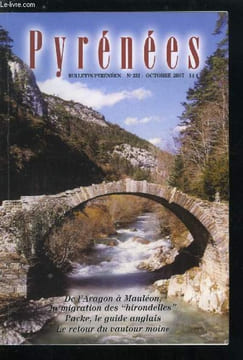 Pyrénées n° 232 - Charles Packe le premier pyrénéiste anglais par Key Reynolds, Le chemin des hirondelles par Marie Baulny-Cadilhac, Excelsa la reine ...
