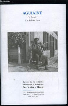 Aguiaine n° 238 + supplément - L'éthnologue aux champs par Jean François Migaud, Guerre 39-45, suite : 4e lettre d'un S.T.O. par Henri Salmon, Février ...