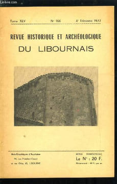 Revue historique et archéologique du libournais tome XLV n° 166 - La propriété rurale des citadins de libourne au 18e siècle, Le pays de Nouvelle ...