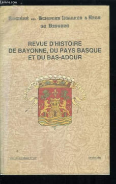 Revue d'histoire de Bayonne, du pays basque et du bas adour n° 149 - Le directoire 31 octobre 1795-9 novembre 1799, ambassade a Naples, coups d'état, ...