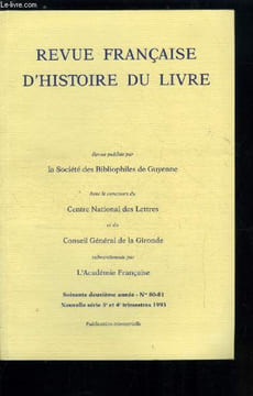 Revue française d'histoire du livre n° 80-81 - Un recueil de thèses de médecine bordelaises par V. Meyer, Une expérience de presse au XVIIe siècle : ...