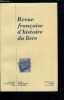 Revue fran&ccedil;aise d'histoire du livre n&deg; 116-117 - Au si&egrave;cle de Victor Hugo : la librairie romantique et industrielle en France et en Europe, Les d&eacute;buts ...