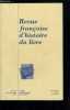 Revue fran&ccedil;aise d'histoire du livre n&deg; 128 - Jeanne de Lestonnac, la baronne de Landiras par Claude Grenet-Delisle, D&eacute;veloppement et essor de l'ordre ...