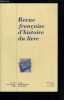 Revue fran&ccedil;aise d'histoire du livre n&deg; 129 - Historique des &eacute;ditions des Proph&eacute;ties (1555-1615) par Patrice Guinard, La presse et l'&eacute;volution de ...