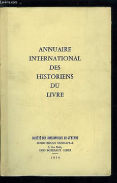 Revue française d'histoire du livre - supplément - Annuaire international des historiens du livre. Collectif